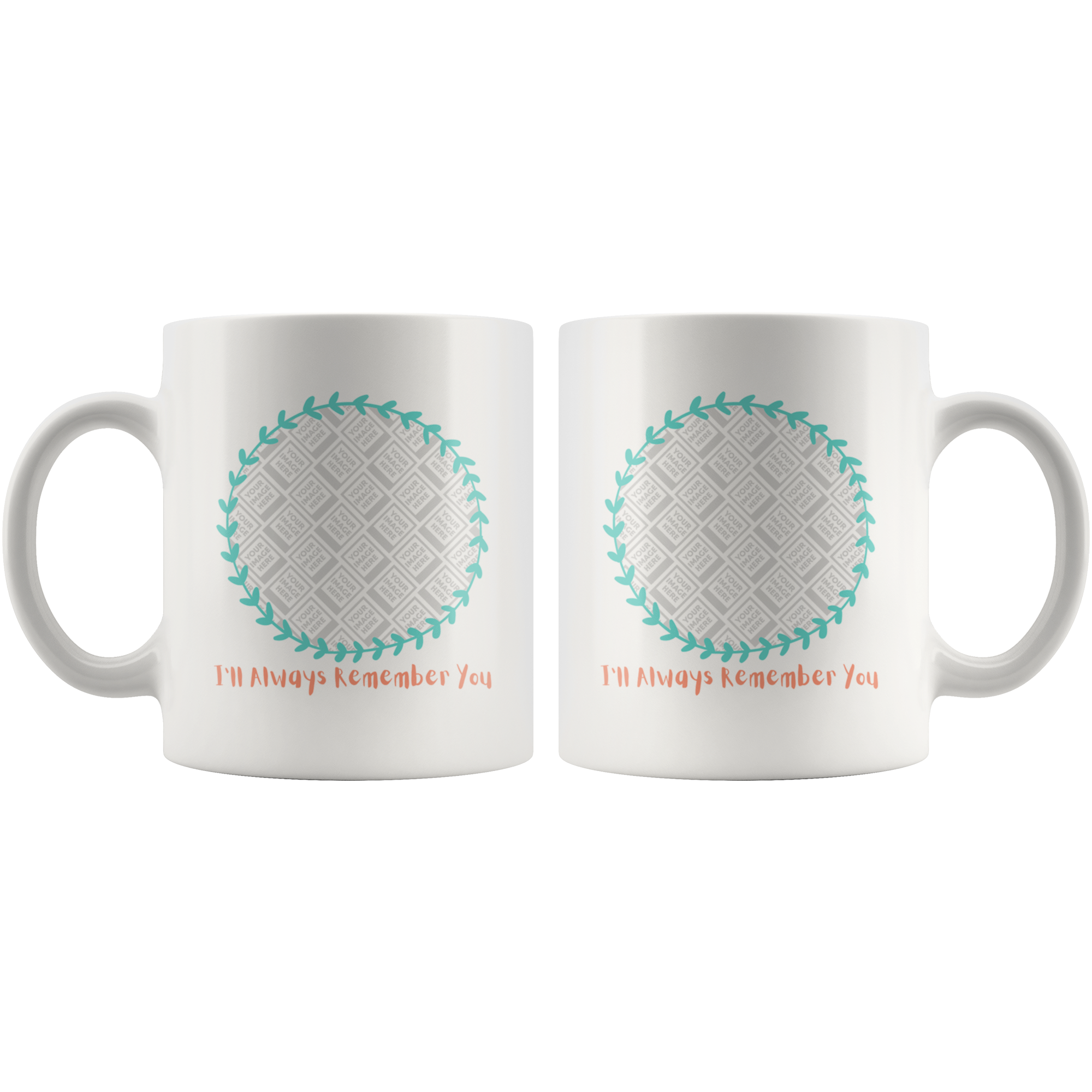 I'll Always Remember You Wreath Personalized Mug