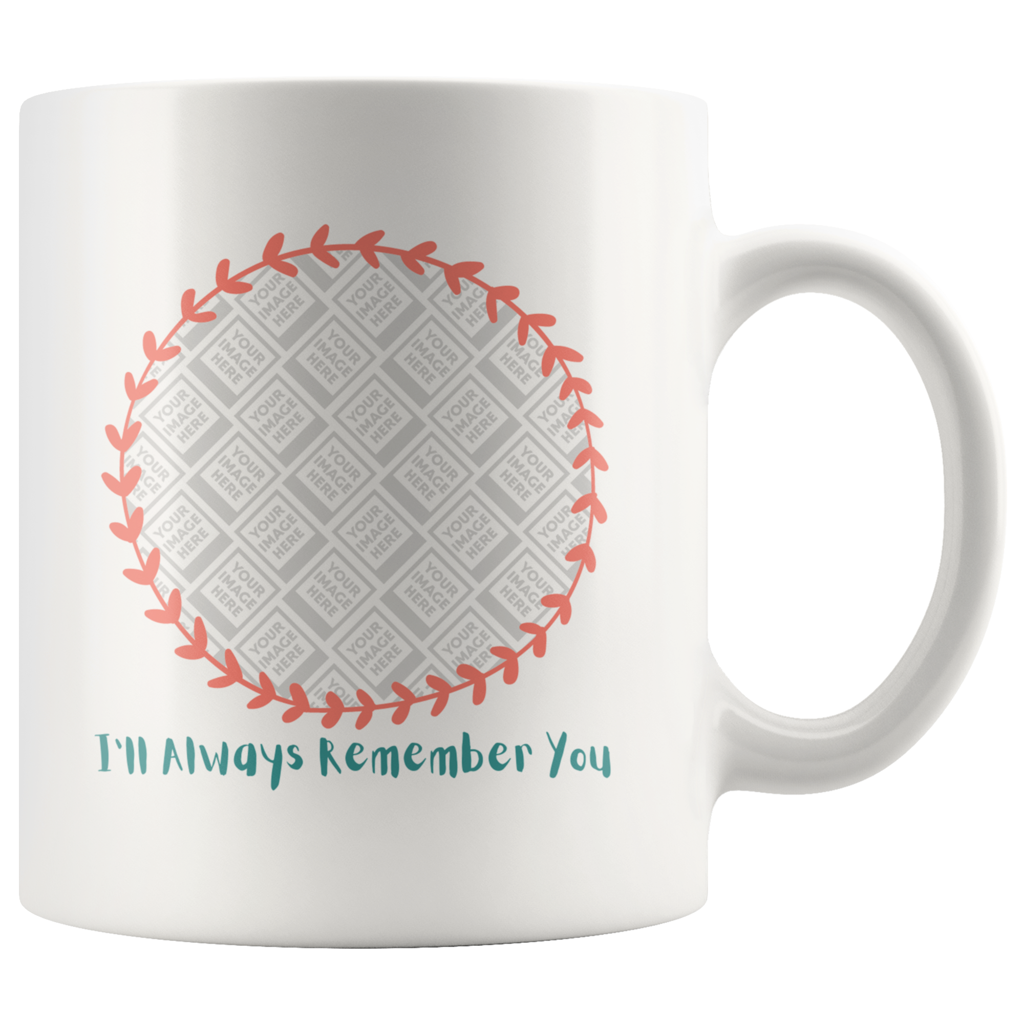 I'll Always Remember You Wreath Personalized Mug
