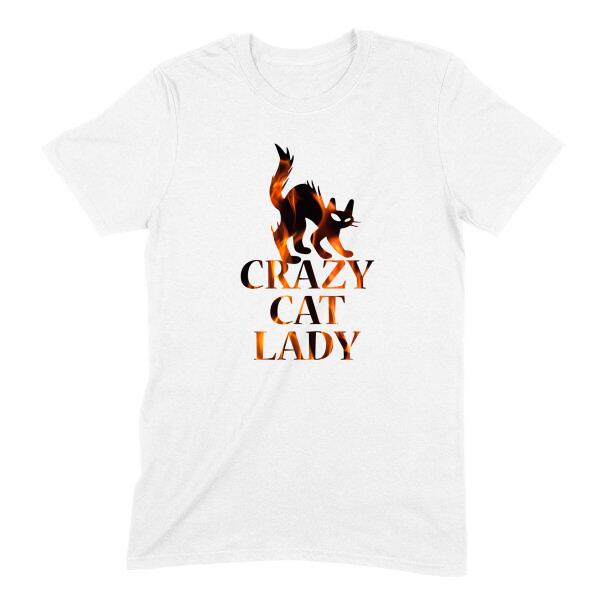Crazy Cat Lady Hot Flames Personalized Color T-Shirt