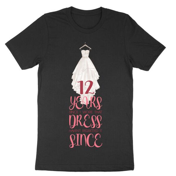 Wedding Dress No Regrets Anniversary Personalized Shirt