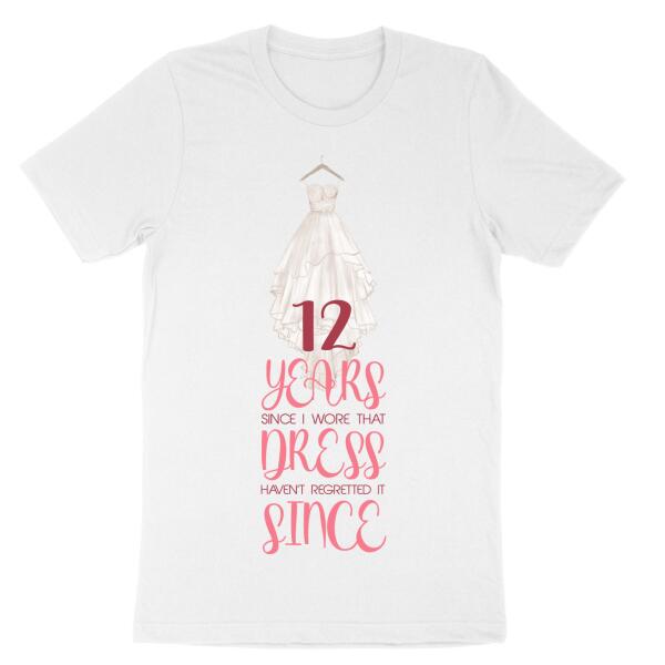 Wedding Dress No Regrets Anniversary Personalized Shirt