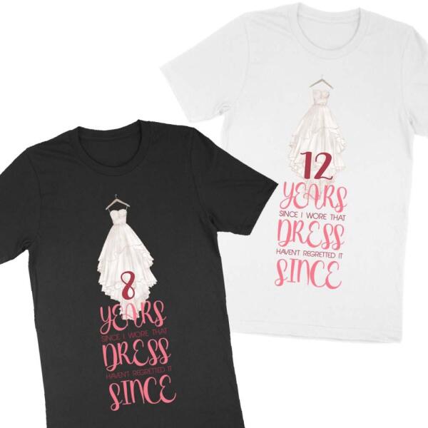 Wedding Dress No Regrets Anniversary Personalized Shirt