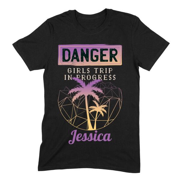 Danger Girl Trip In Progress Personalized Shirt
