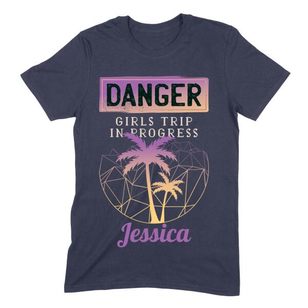 Danger Girl Trip In Progress Personalized Shirt