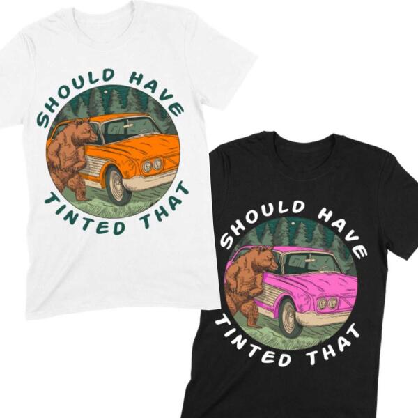 Should Have Tinted That Funny Bear Camping Personalized Color T-Shirt