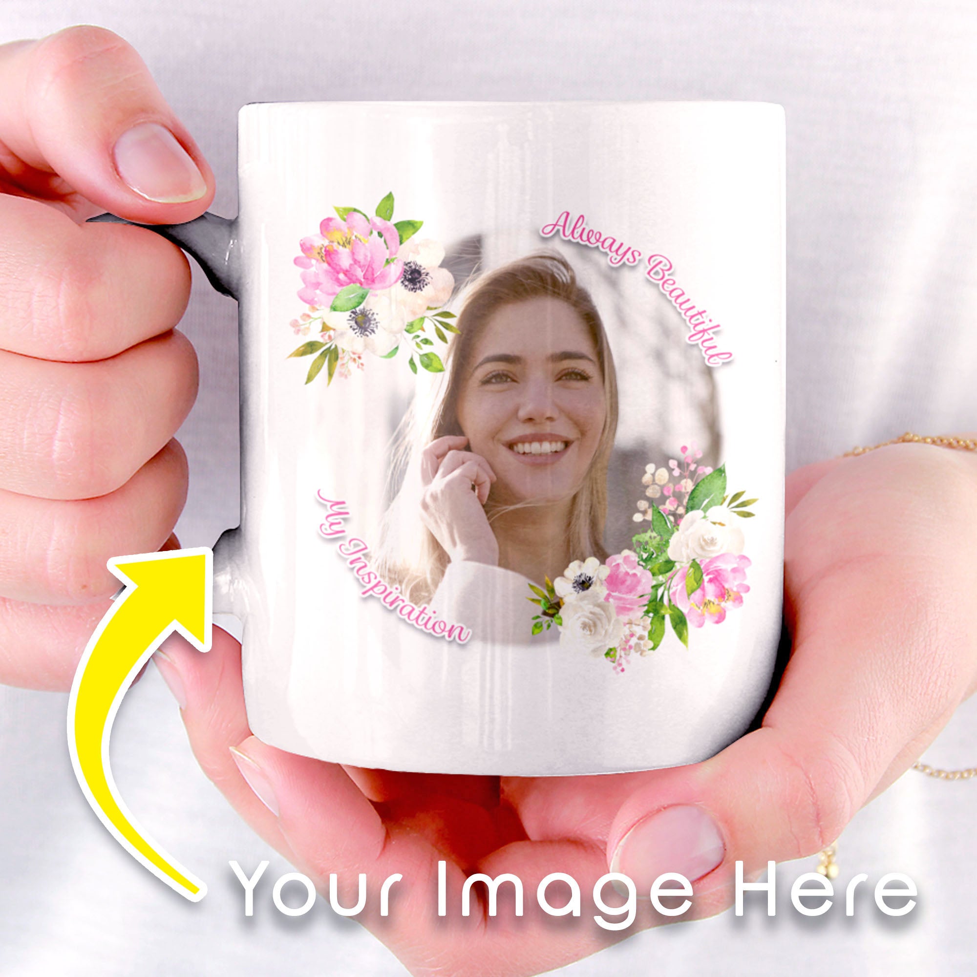 Always Beautiful My Inspiration Personalized Mug