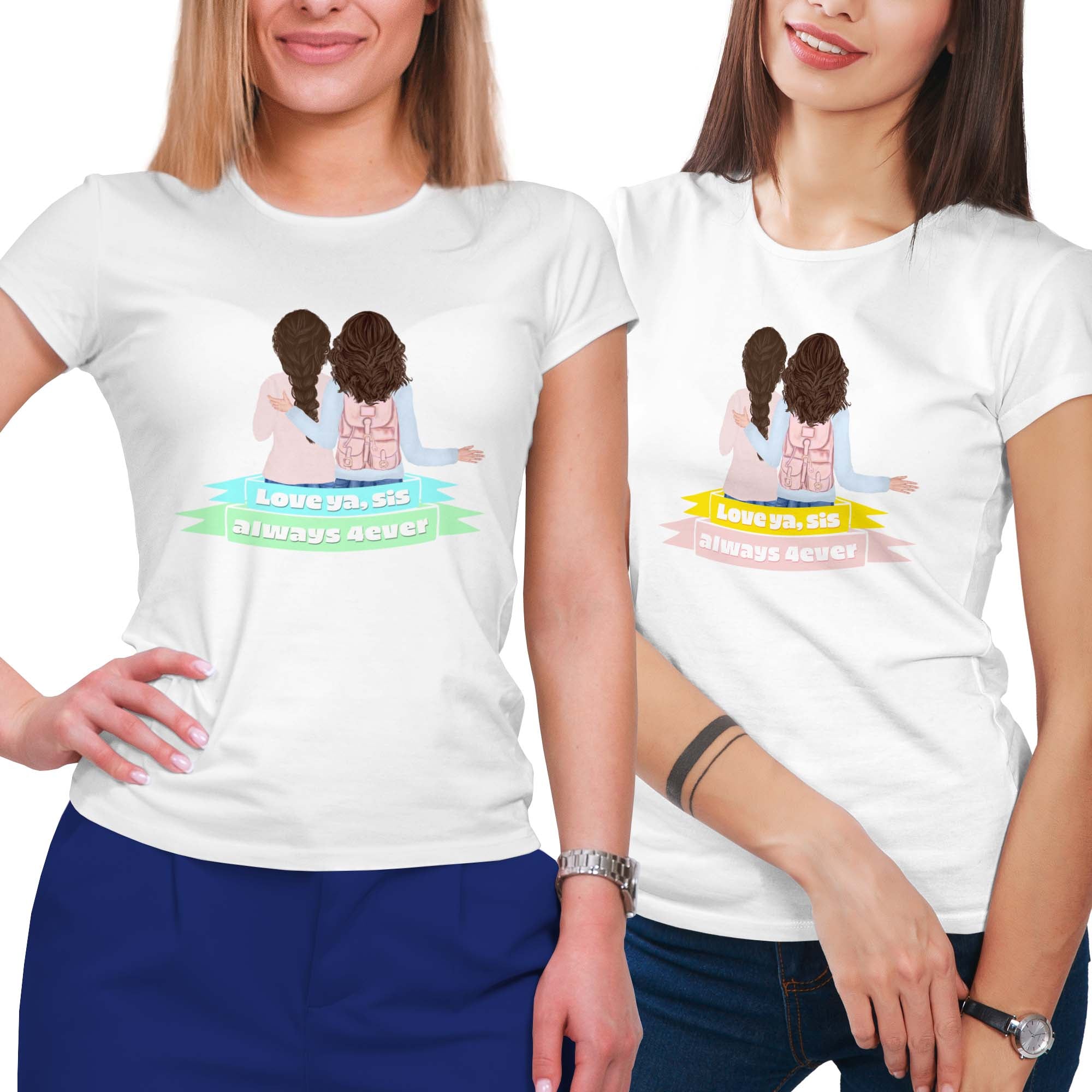 Love Ya, Sis Always 4ever T-Shirt Set