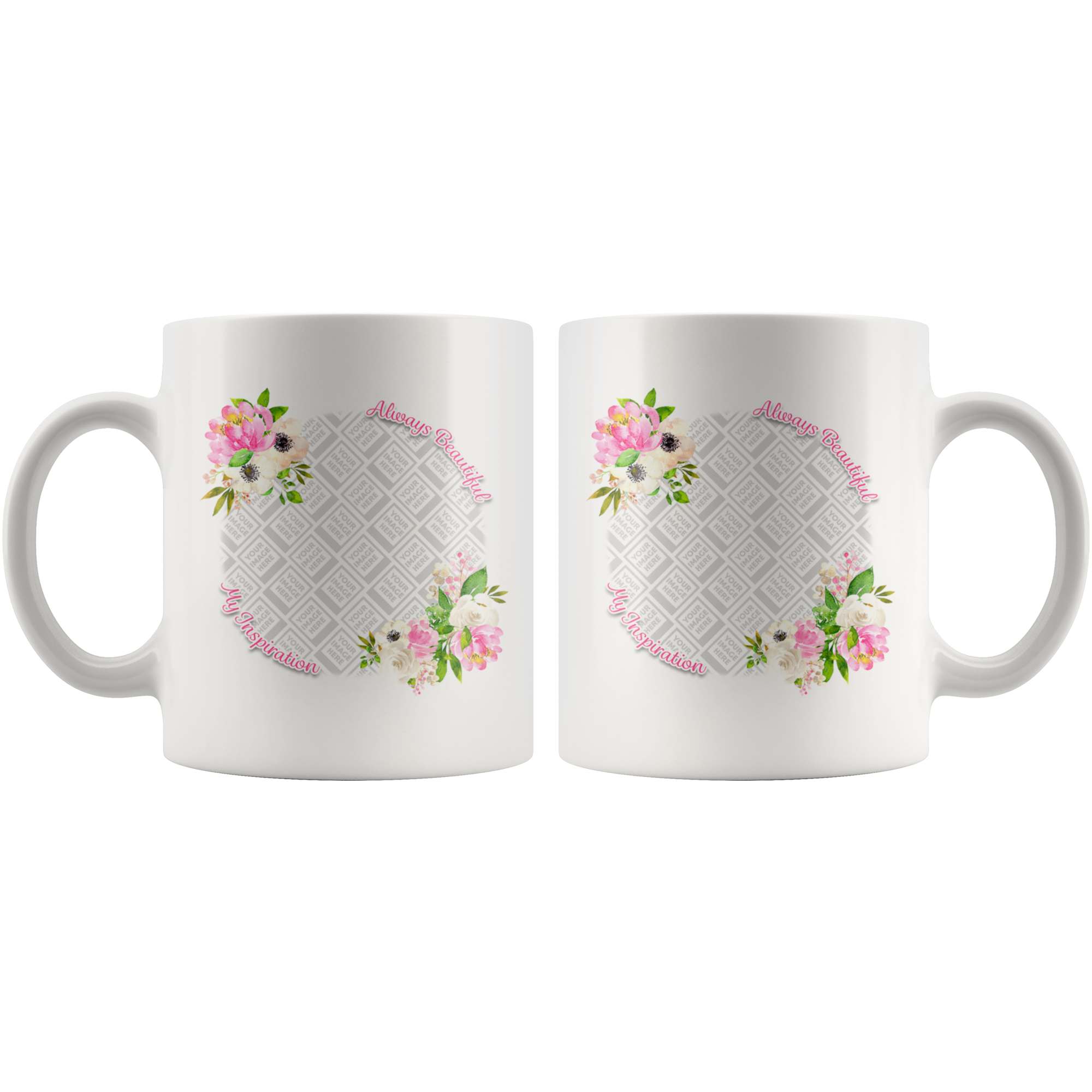 Always Beautiful My Inspiration Personalized Mug