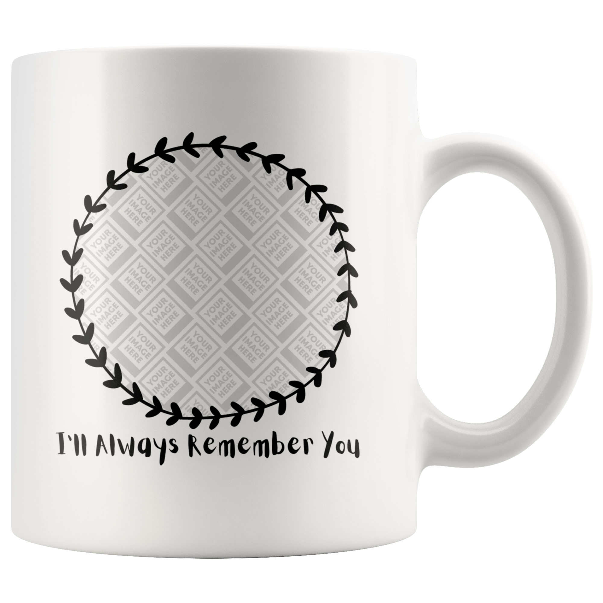 I'll Always Remember You Wreath Personalized Mug