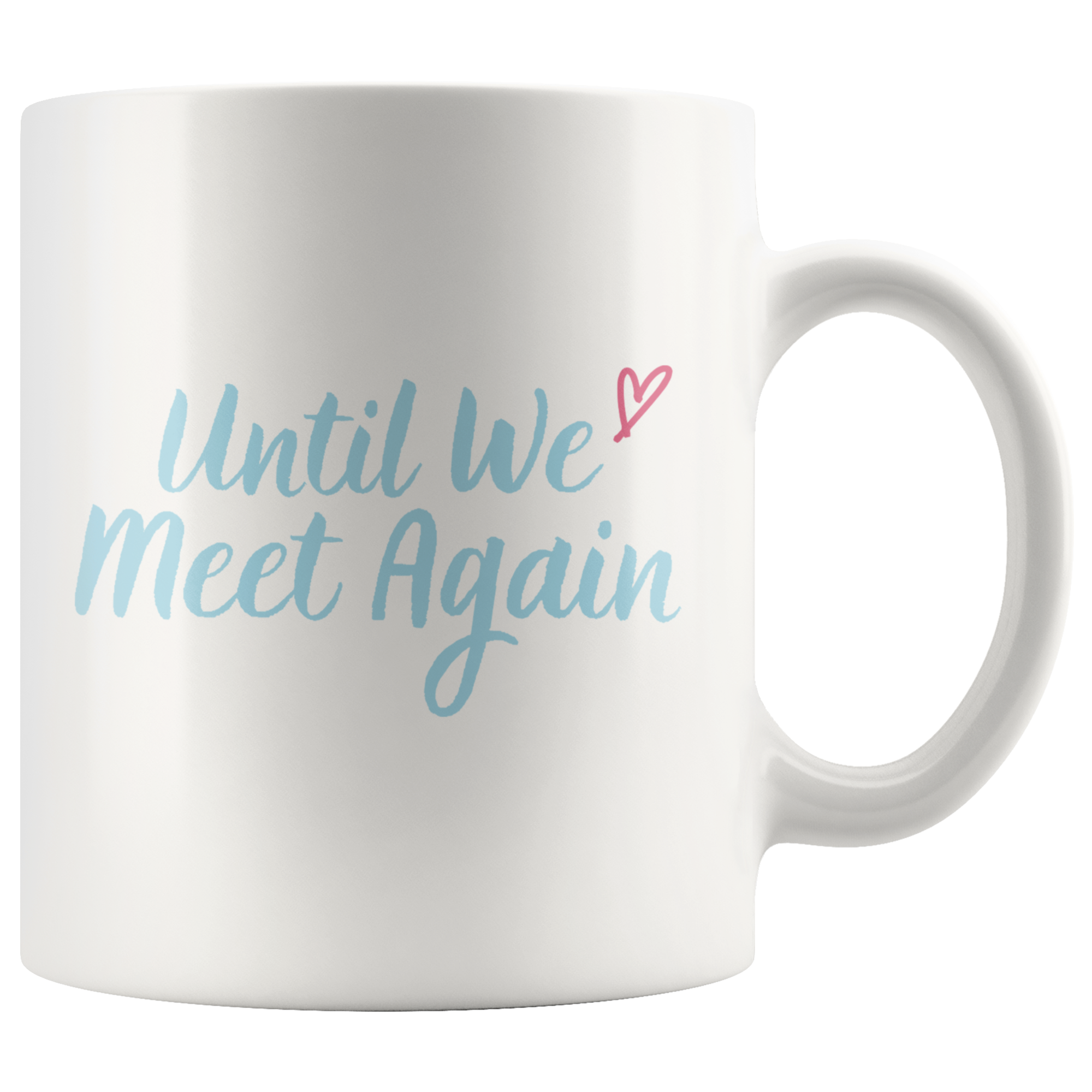 Until We Meet Again Love Long Distance Couple Mug Set