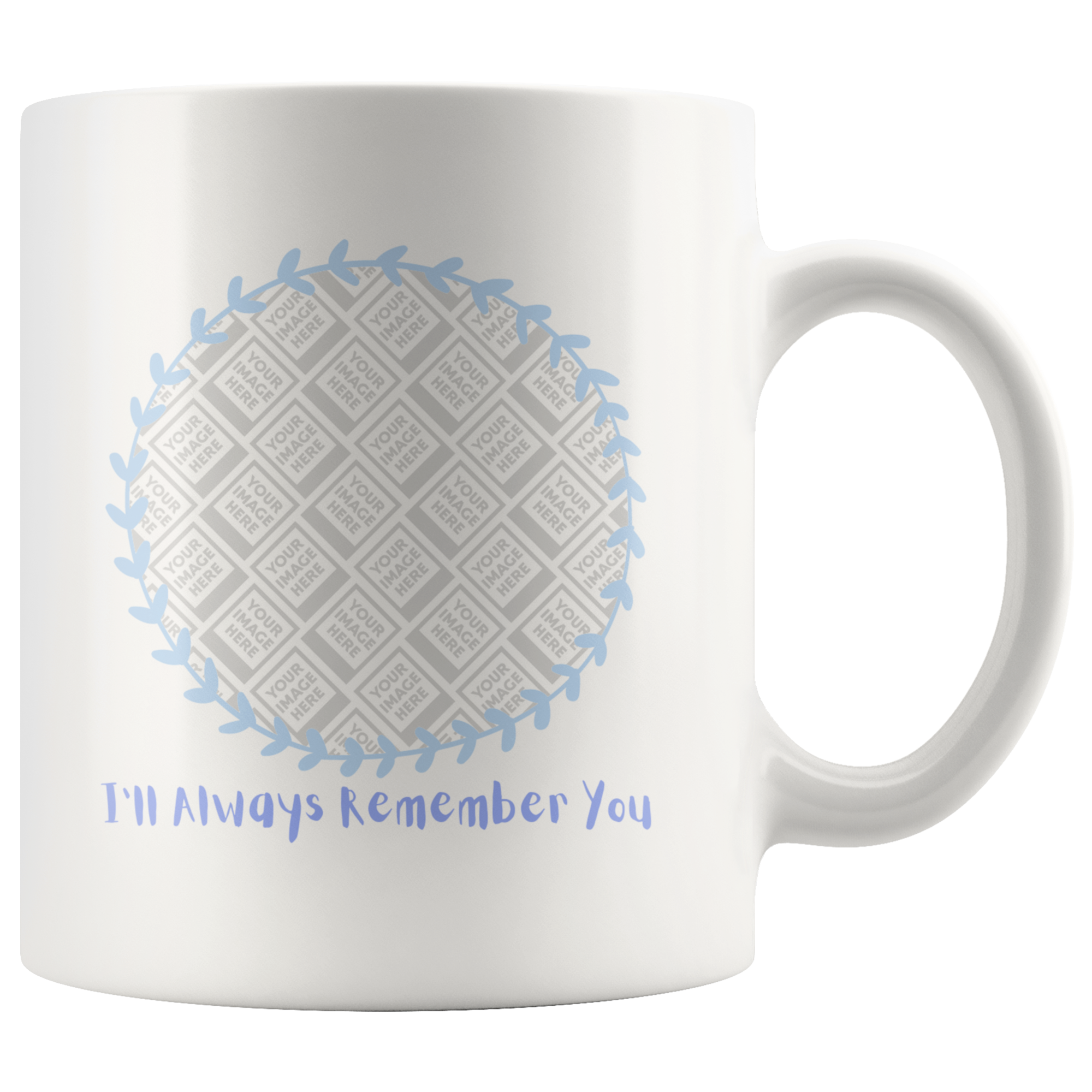 I'll Always Remember You Wreath Personalized Mug