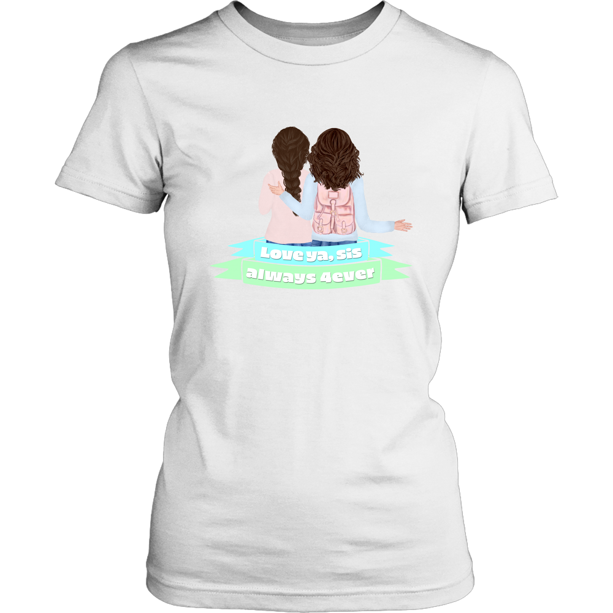 Love Ya, Sis Always 4ever T-Shirt Set