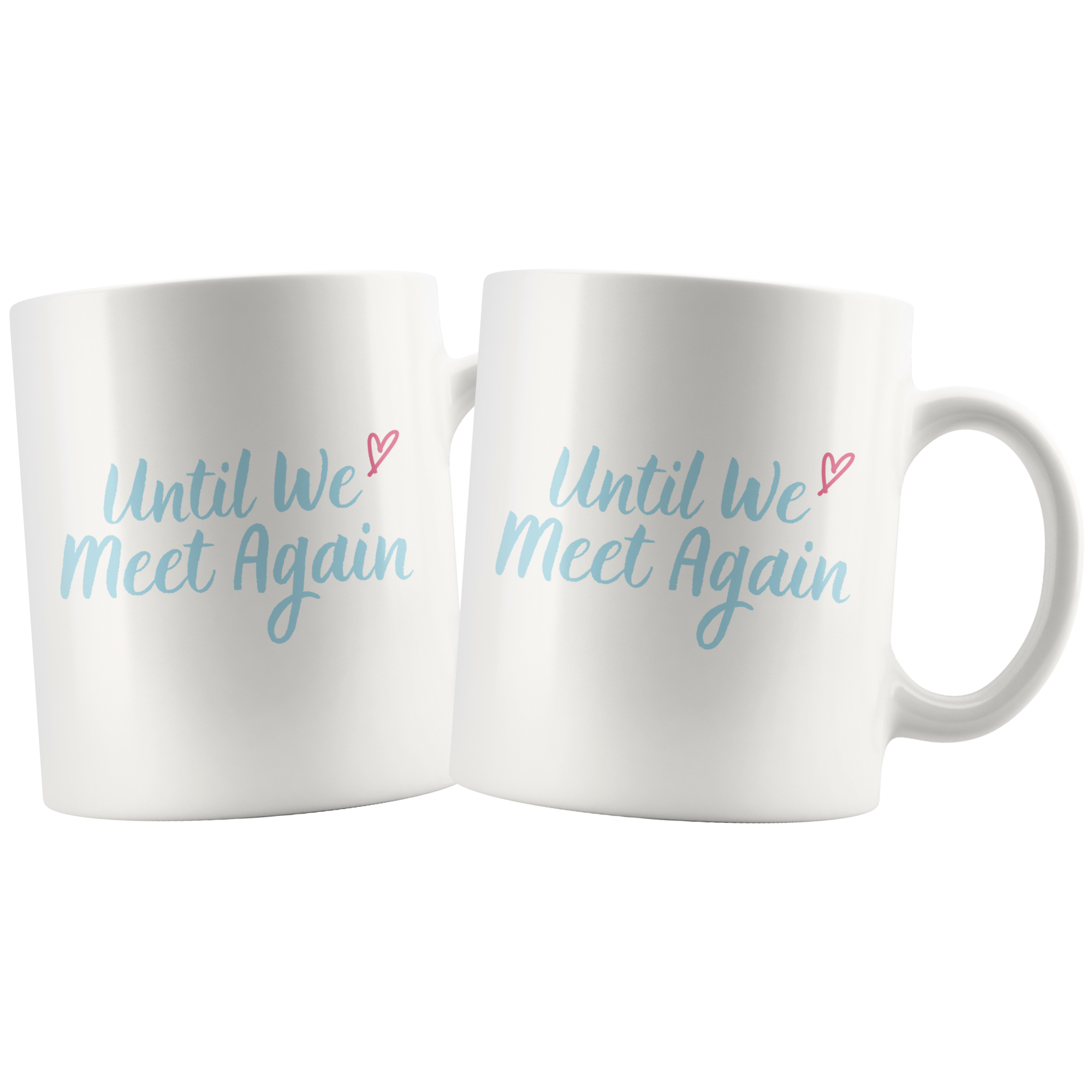Until We Meet Again Love Long Distance Couple Mug Set