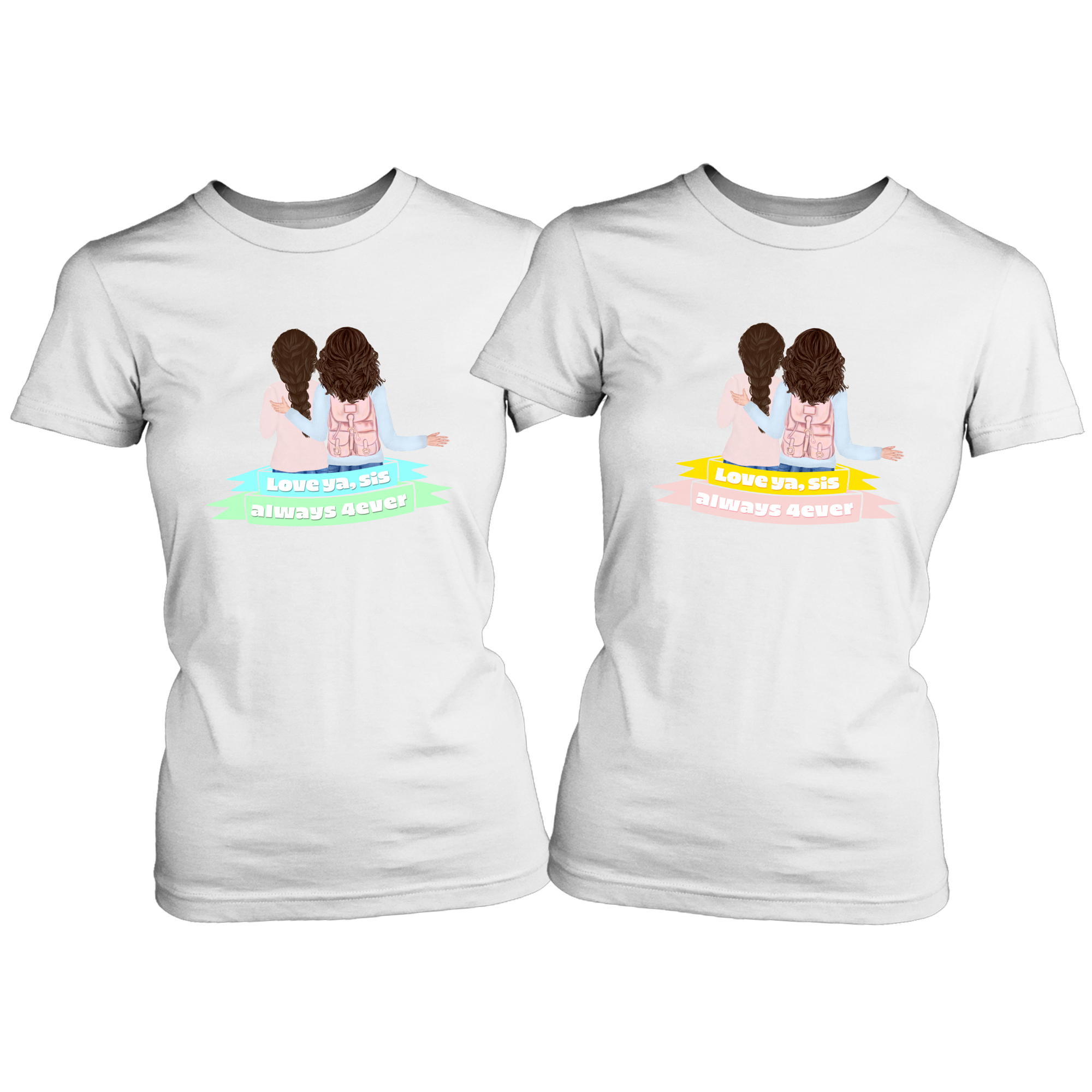 Love Ya, Sis Always 4ever T-Shirt Set