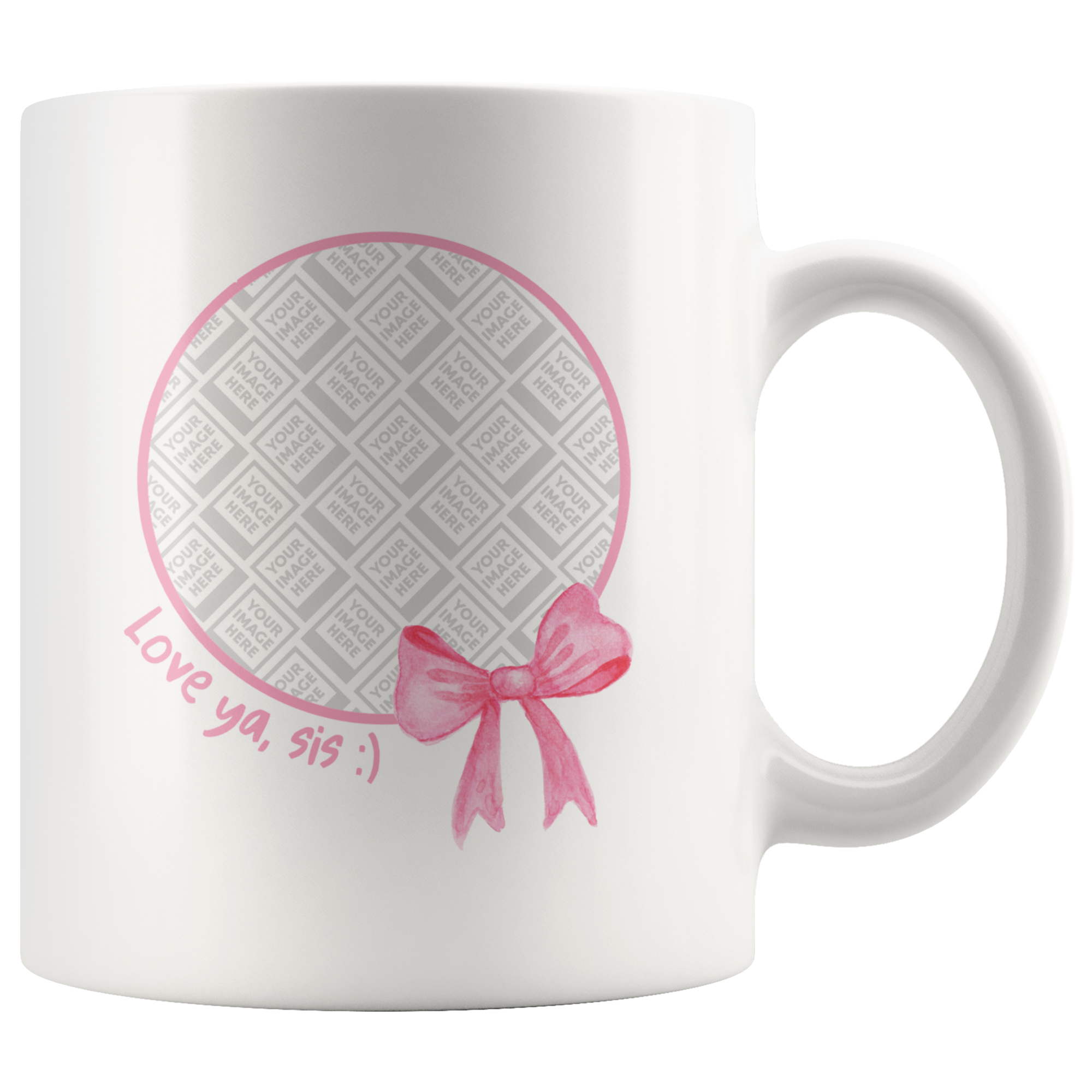 Love Ya Sis :) Personalized Mug for Sisters