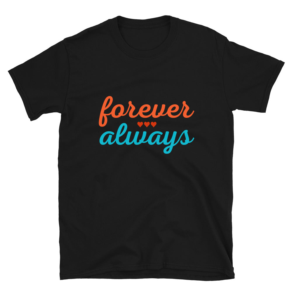 Forever Always Couples Unisex T-Shirt
