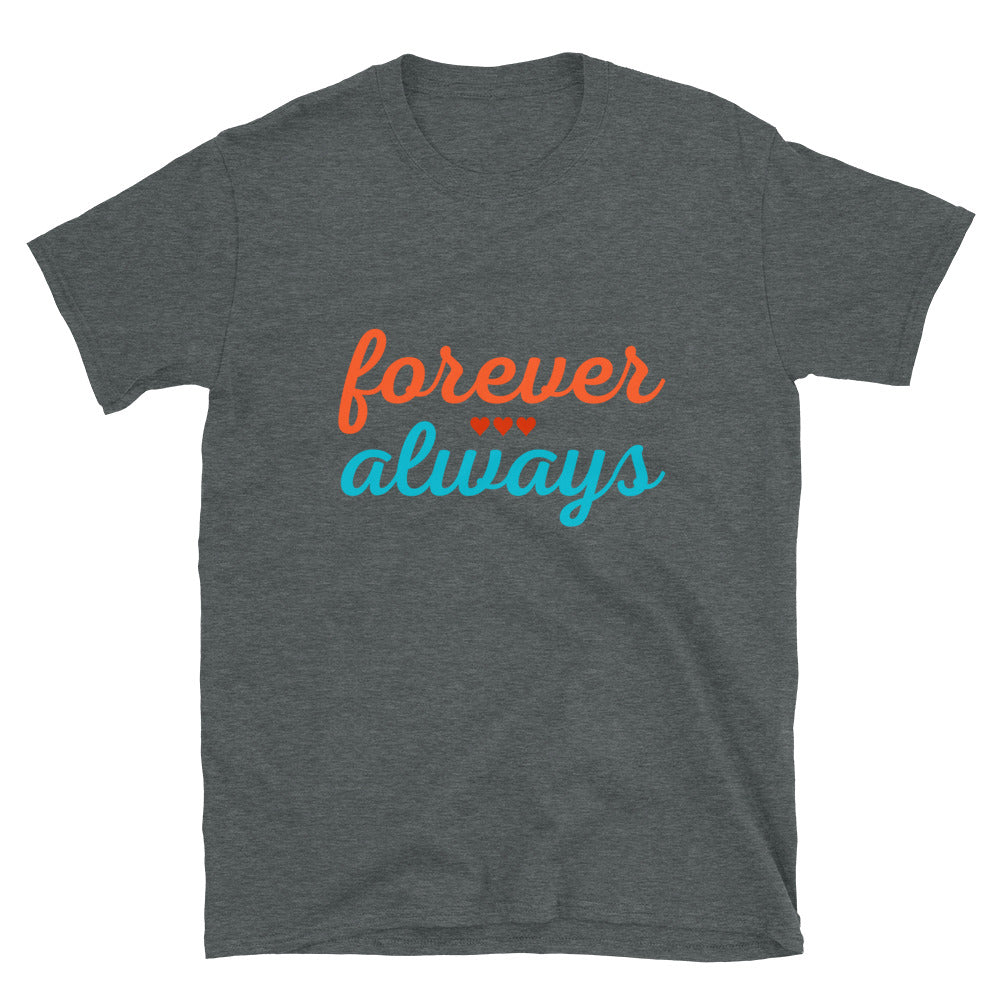 Forever Always Couples Unisex T-Shirt