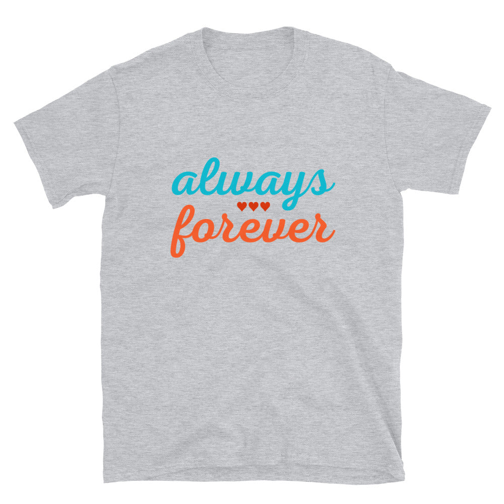 Always Forever Couples Unisex T-Shirt