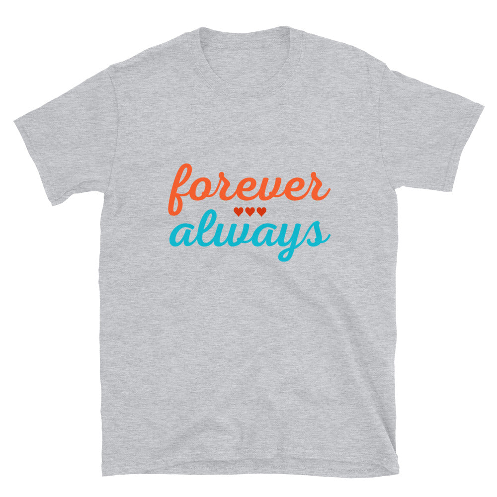 Forever Always Couples Unisex T-Shirt