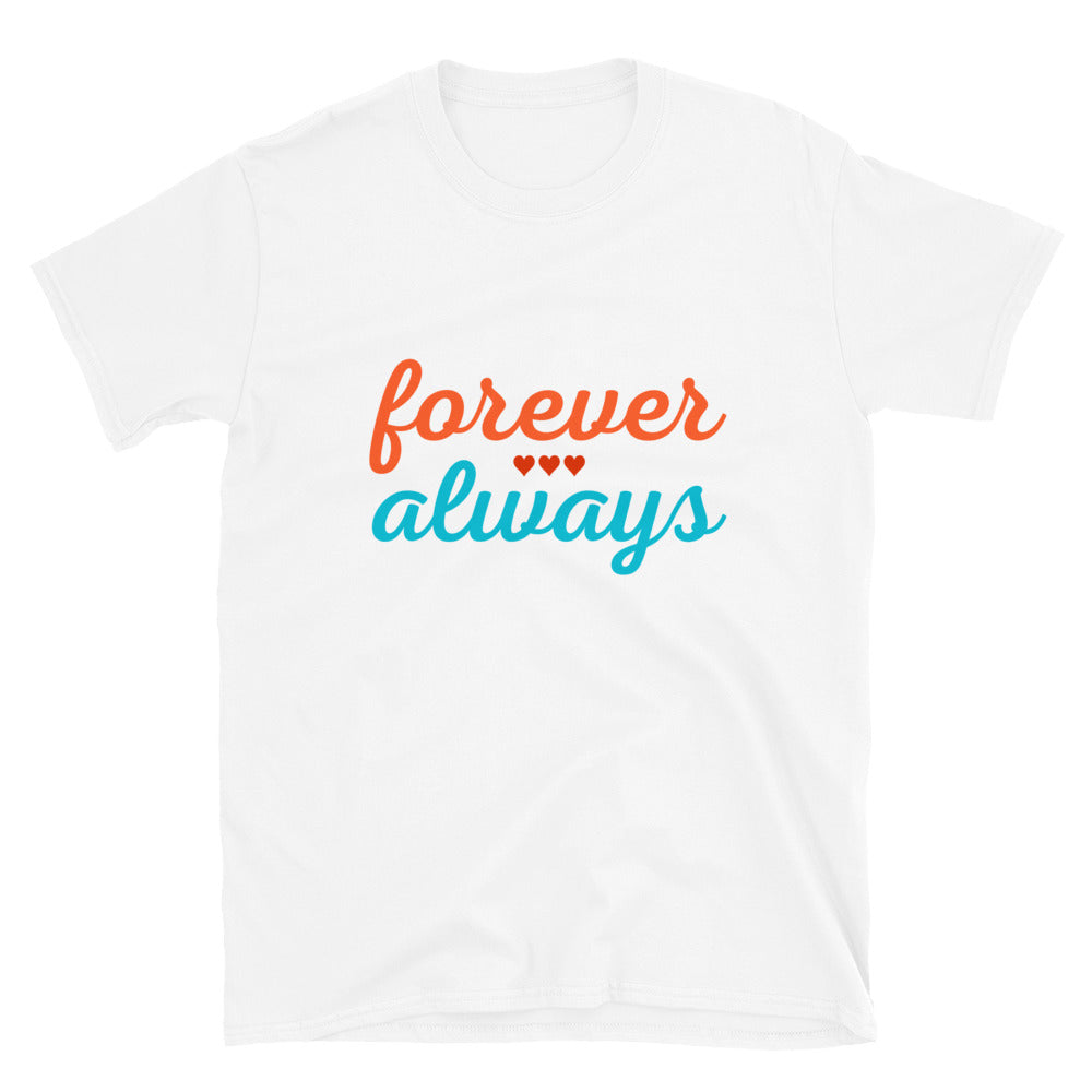 Forever Always Couples Unisex T-Shirt
