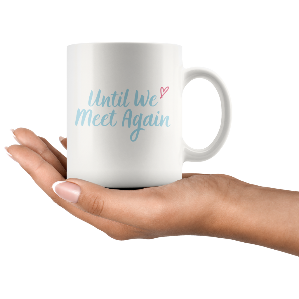 Until We Meet Again Love Long Distance Couple Mug Set