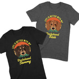 Load image into Gallery viewer, Life Is Better With My Dachshund Personalized T-Shirt