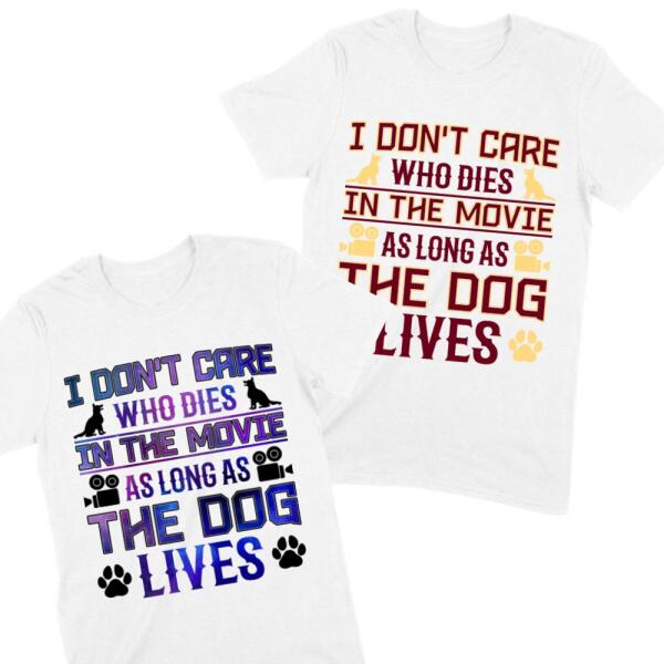 As Long As The Dog Lives Movie Lover Funny Personalized T-Shirt Main image
