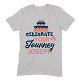 Load image into Gallery viewer, Celebrate Your Journey Birthday Personalized Shirt