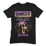 Load image into Gallery viewer, Danger Girl Trip In Progress Personalized Shirt