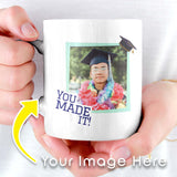 Load image into Gallery viewer, You Made It! Graduation Personalized Mug