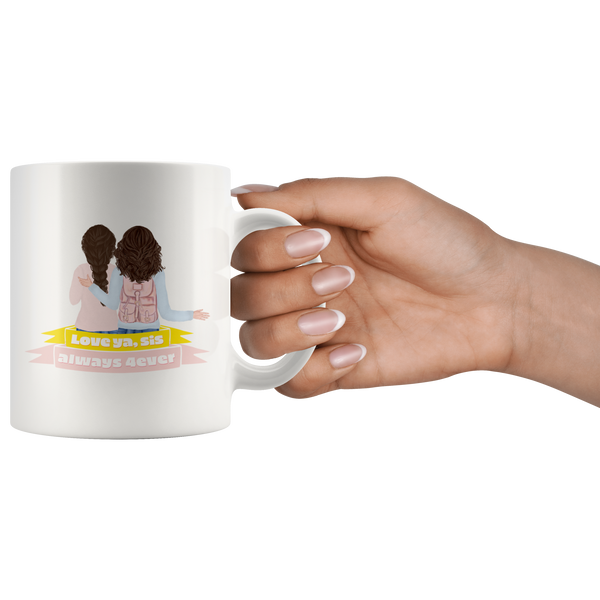 Love Ya, Sis Always 4ever Mug Set