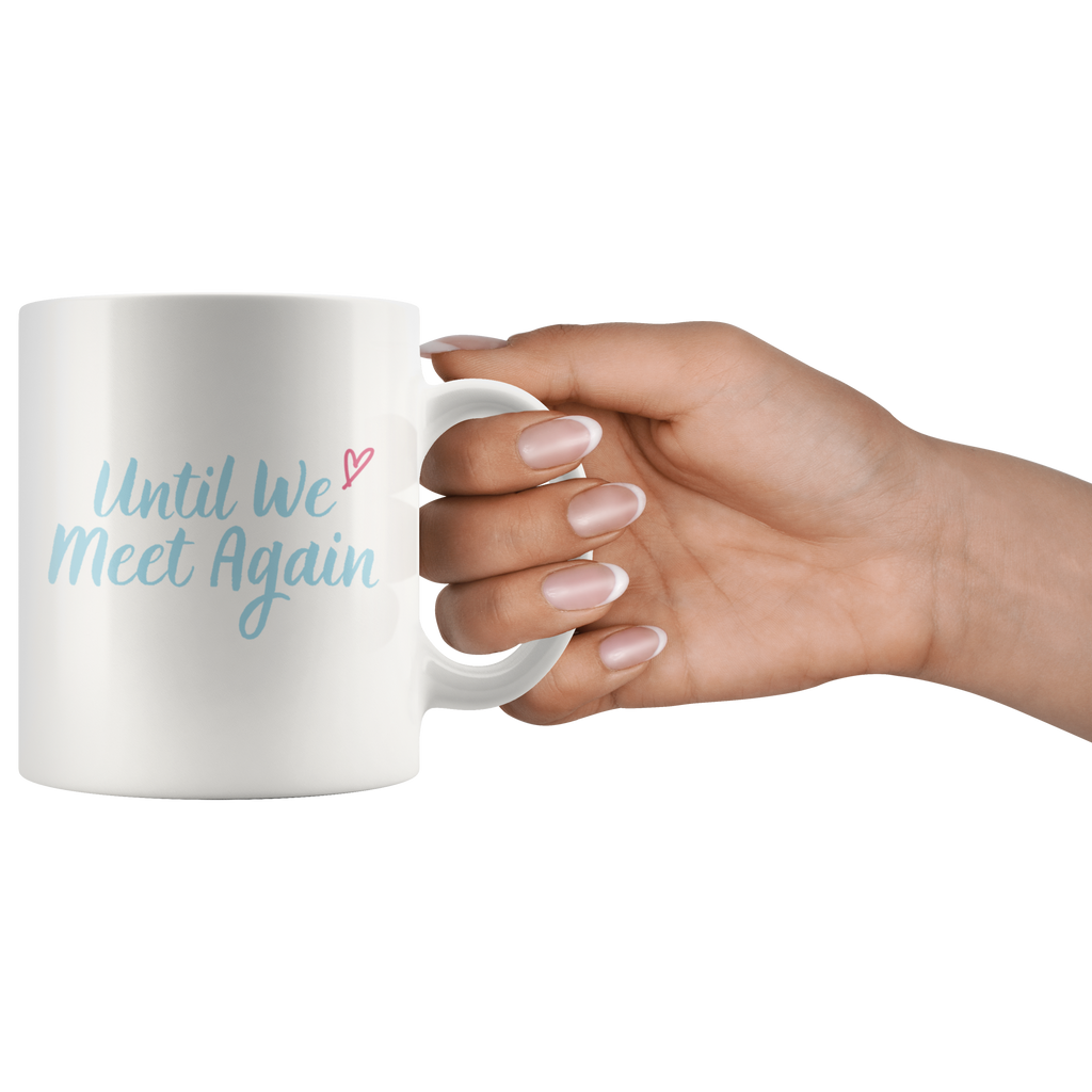 Until We Meet Again Love Long Distance Couple Mug Set