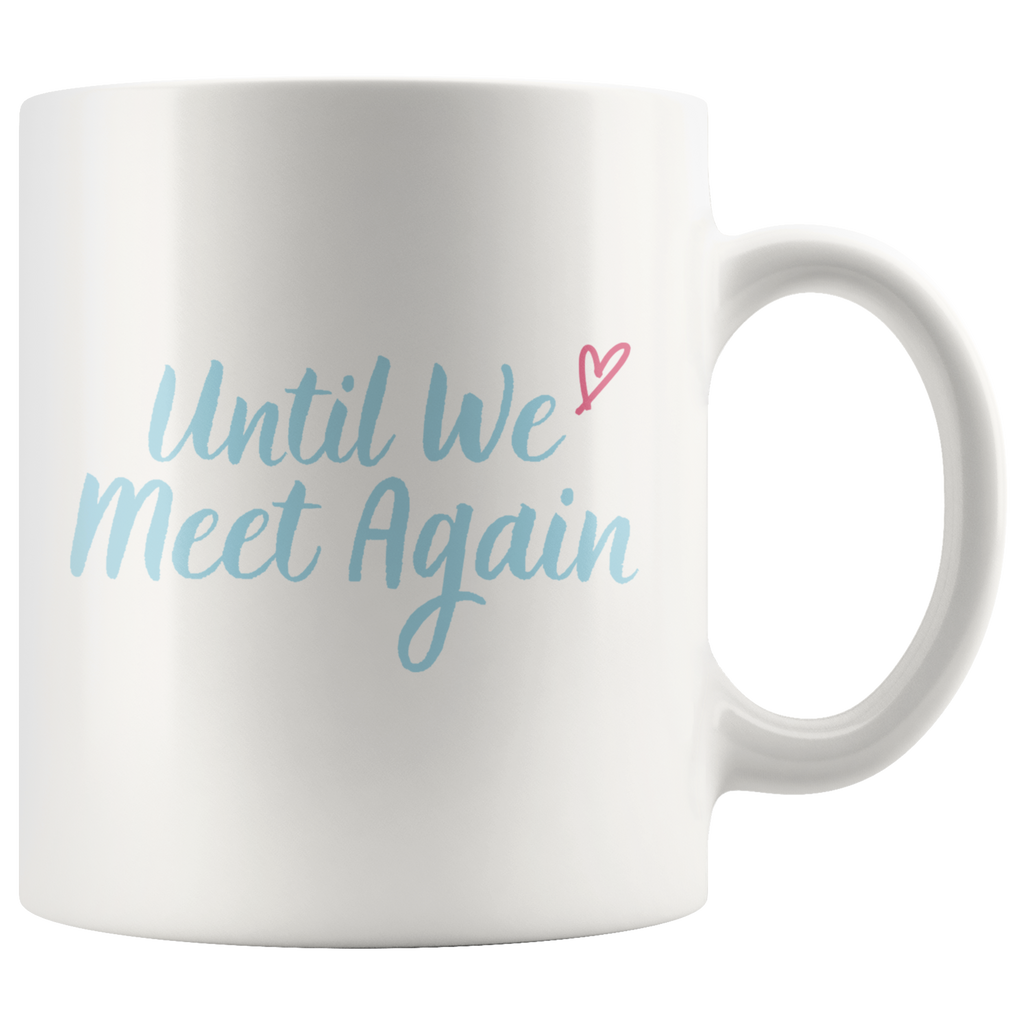 Until We Meet Again Love Long Distance Couple Mug Set