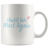 Load image into Gallery viewer, Until We Meet Again Love Long Distance Couple Mug Set