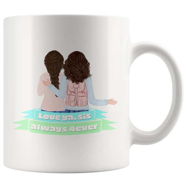 Love Ya, Sis Always 4ever Mug Set
