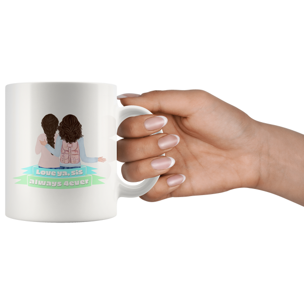Love Ya, Sis Always 4ever Mug Set