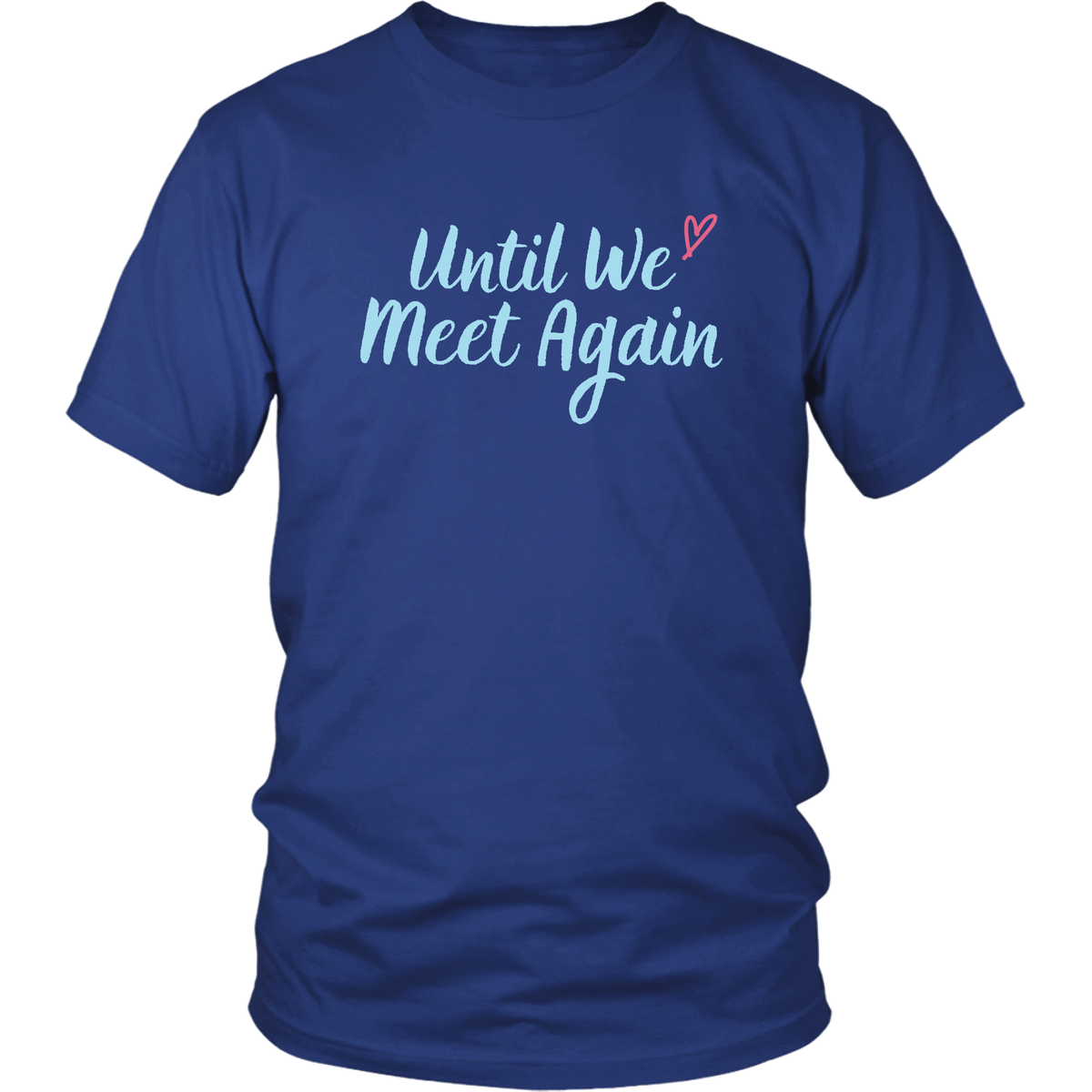 Until We Meet Again Love Long Distance Couple T-Shirt Set