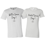 Load image into Gallery viewer, Perfect &amp; Better Since Day 1 Funny Anniversary Couple&#39;s Shirt