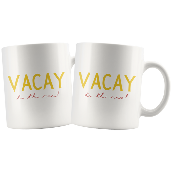 Vacay to the Max! Matching Mug Set