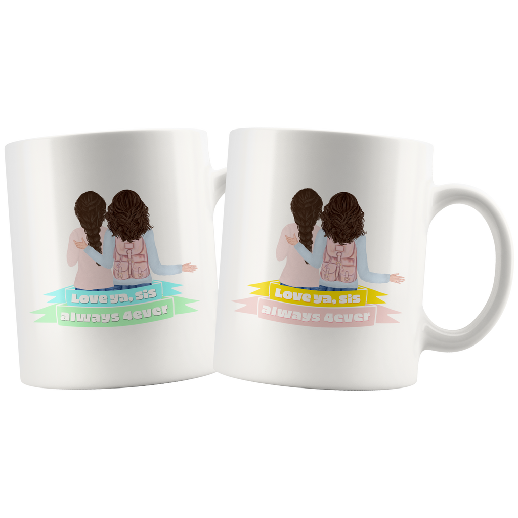 Love Ya, Sis Always 4ever Mug Set