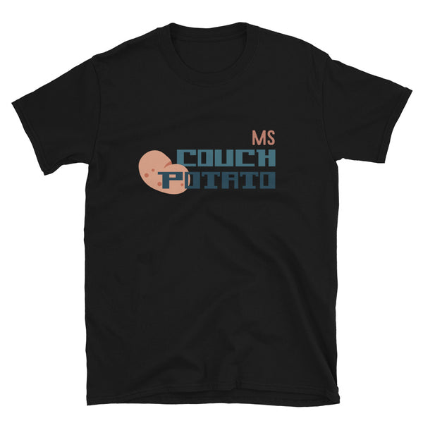 Ms Couch Potato Couples Unisex T-Shirt